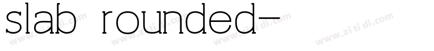 slab rounded字体转换